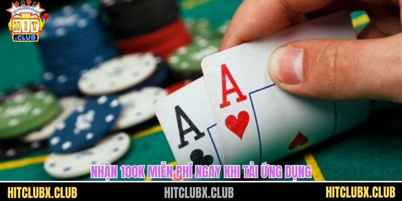 Nhận 100k miễn phí ngay khi tải ứng dụng